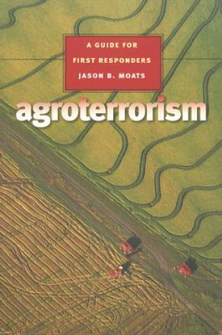 Libro Agroterrorism Jason B. Moats