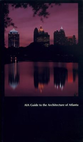 Kniha AIA Guide to the Architecture of Atlanta Isabelle Gournay