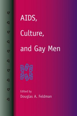 Książka AIDS, Culture, and Gay Men Douglas A. Feldman