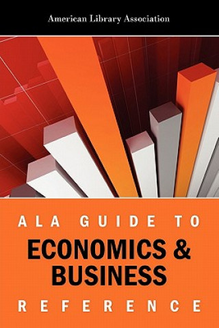 Könyv ALA Guide to Economics & Business Reference American Library Association