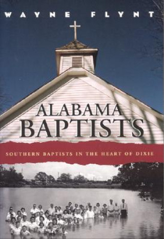 Könyv Alabama Baptists Wayne Flynt