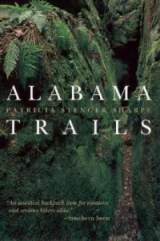 Kniha Alabama Trails Patricia Stenger Sharpe