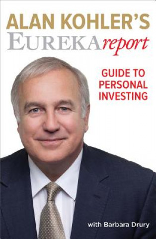 Kniha Alan Kohler's Eureka Report Guide To Personal Investing Alan Kohler