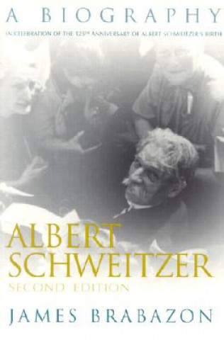 Kniha Albert Schweitzer James Brabazon