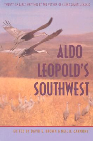 Könyv Aldo Leopold's Southwest 