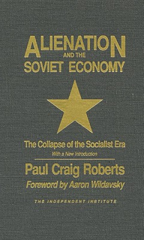 Kniha Alienation and the Soviet Economy Paul Craig Roberts