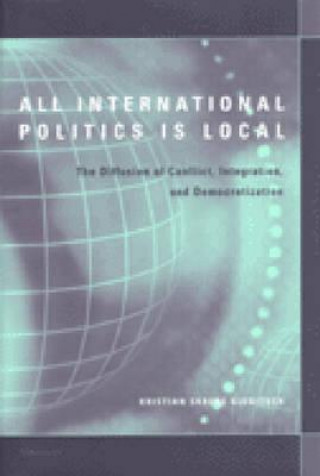 Book All International Politics is Local Kristian S. Gleditsch