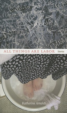 Book All Things are Labor Katherine Arnoldi