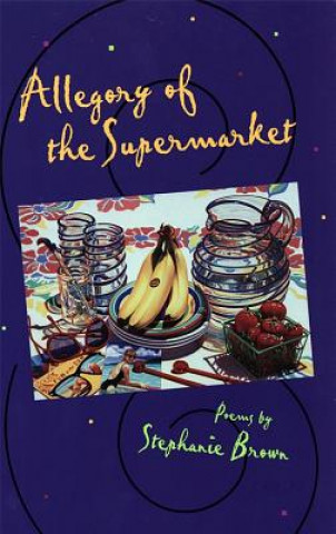 Buch Allegory of the Supermarket Stephanie Brown