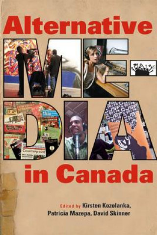 Kniha Alternative Media in Canada 