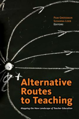 Książka Alternative Routes to Teaching Susanna Loeb