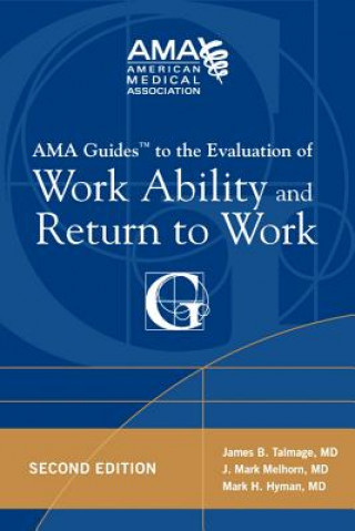 Carte AMA Guides to the Evaluation of Work Ability and Return to Work James B. Talmage