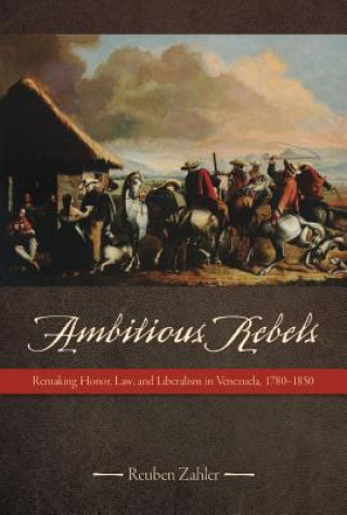 Libro Ambitious Rebels Reuben Zahler