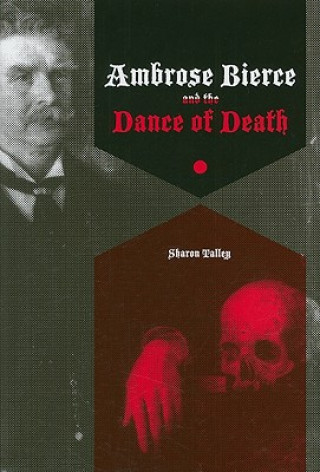 Carte Ambrose Bierce and the Dance of Death Sharon Talley