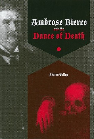 Kniha Ambrose Bierce and the Dance of Death Sharon Talley