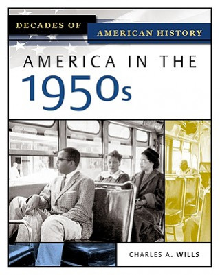 Βιβλίο America in the 1950s Charles A Wills