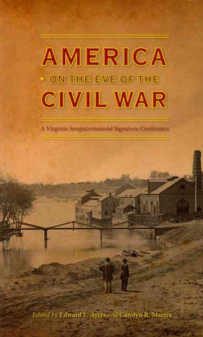 Carte America on the Eve of the Civil War Edward L. Ayers