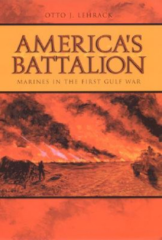 Kniha America's Battalion Otto J. Lehrack