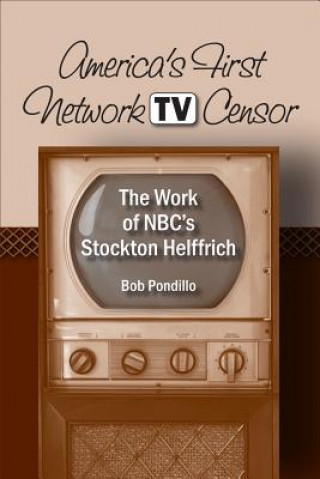 Libro America's First Network TV Censor Robert Pondillo