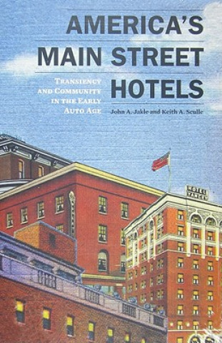 Könyv America's Main Street Hotels Professor Keith A Sculle