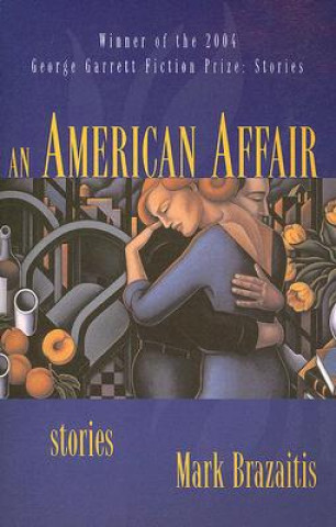 Buch American Affair Mark Brazaitis