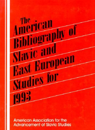 Kniha American Bibliography of Slavic and East European Studies University of Illinois