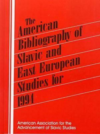 Kniha American Bibliography of Slavic and East European Studies American Association for the Advancement of Slavic Studies (AAASS)