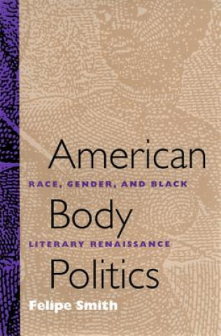 Kniha American Body Politics Felipe Smith