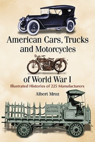 Buch American Cars, Trucks and Motorcycles of World War I Albert Mroz