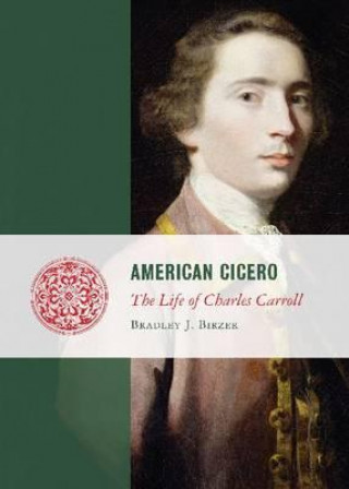 Kniha American Cicero Bradley J. Birzer