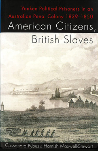 Carte American Citizens, British Slaves Cassandra Pybus