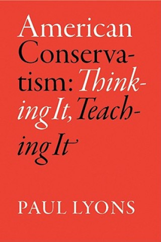 Книга American Conservatism Paul Lyons