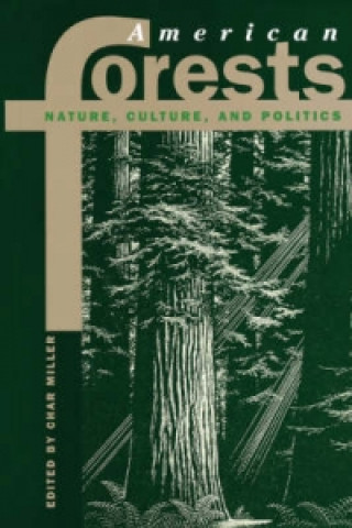 Buch American Forests Char Miller