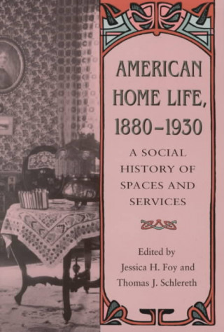 Carte American Home Life 1880-1930 Jessica Ho Foy
