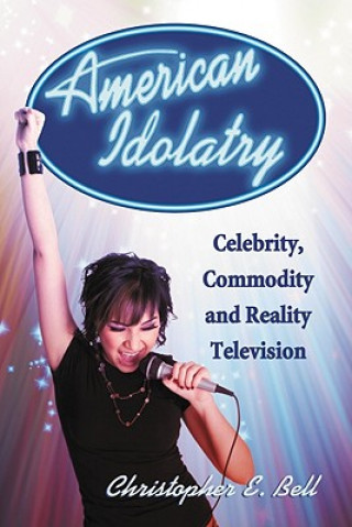 Könyv American Idolatry Christopher E. Bell