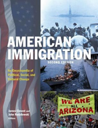 Knjiga American Immigration: An Encyclopedia of Political, Social, and Cultural Change James Ciment