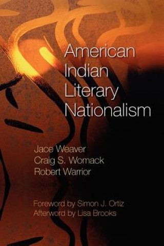 Kniha American Indian Literary Nationalism Robert Warrior
