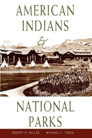 Carte American Indians and National Parks Michael F. Turek