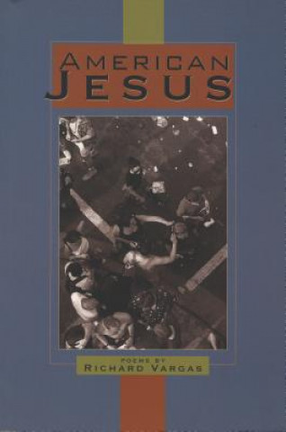 Kniha American Jesus Richard Vargas