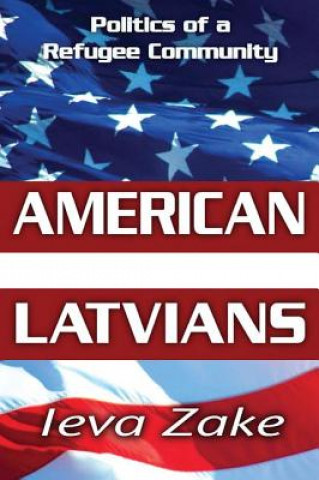 Książka American Latvians Ieva Zake