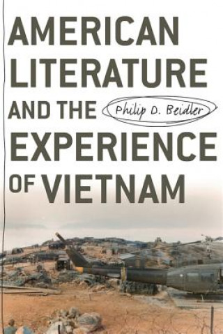 Książka American Literature and the Experience of Vietnam Philip D. Beidler