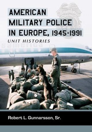 Könyv American Military Police in Europe, 1945-1991 McFarland & Co
