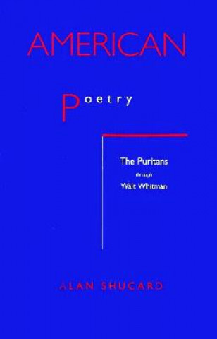 Knjiga American Poetry Alan Shucard