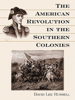Könyv American Revolution in the Southern Colonies David Lee Russell