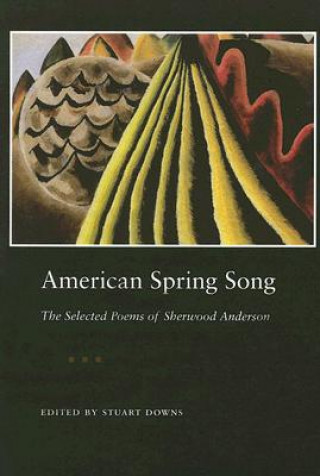 Carte American Spring Song Sherwood Anderson