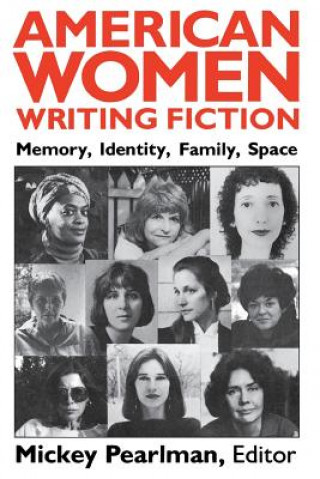 Carte American Women Writing Fiction Mickey Pearlman