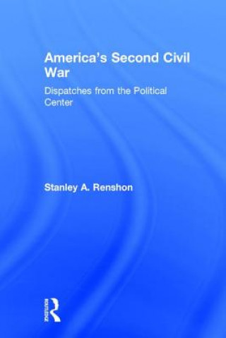 Könyv America's Second Civil War Stanley Allen Renshon