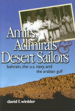 Knjiga Amirs, Admirals and Desert Sailors David F. Winkler