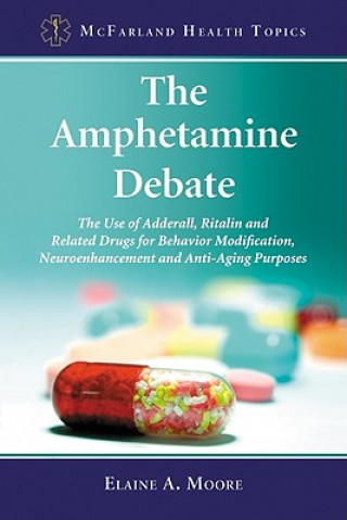 Libro Amphetamine Debate Elaine A. Moore