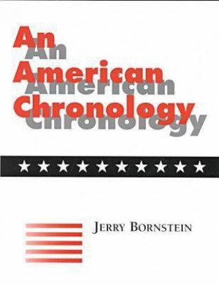 Kniha American Chronology Jerry Bornstein